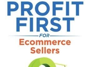 Excerpt - Profit First for Ecommerce Sellers