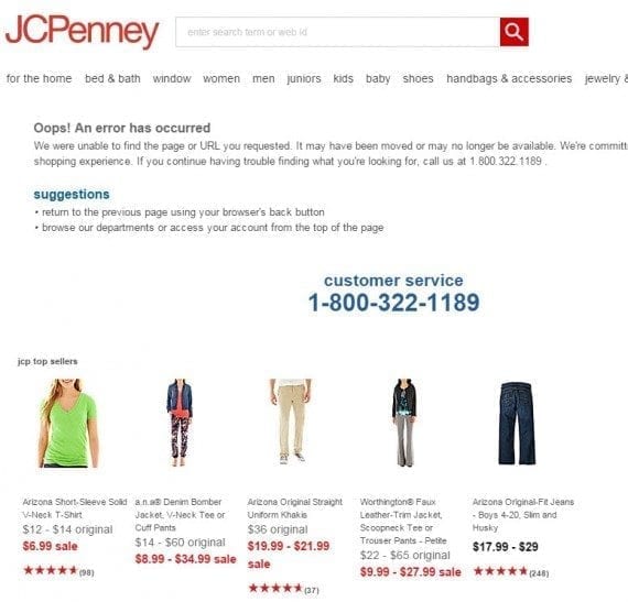 While it does list a handful of top-selling products, J. C, Penney’s error page screams for a phone call.